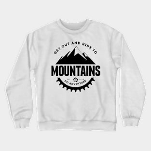 Ride to Mountains Crewneck Sweatshirt